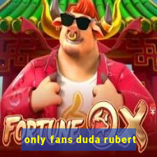 only fans duda rubert